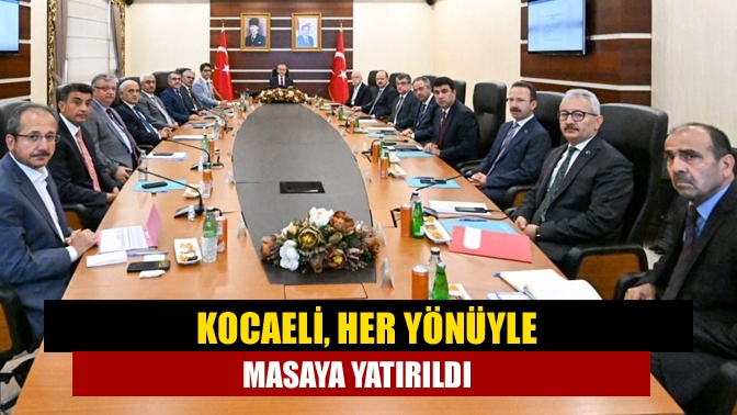 Kocaeli, her yönüyle masaya yatırıldı