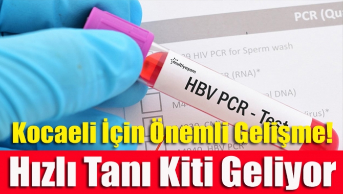 Kocaeli İçin Önemli Gelişme! Hızlı Tanı Kiti Geliyor