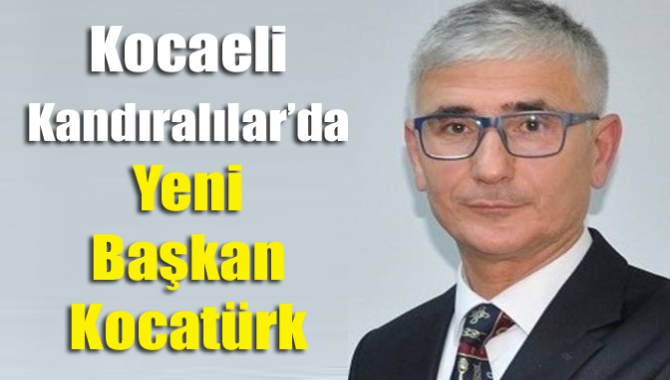 Kocaeli Kandıralılar’da yeni başkan Kocatürk