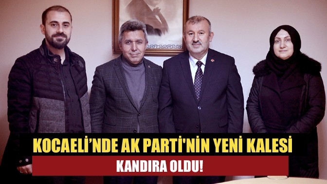 Kocaeli’nde AK Partinin yeni kalesi Kandıra oldu!