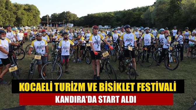 Kocaeli Turizm ve Bisiklet Festivali Kandırada start aldı