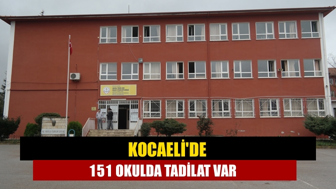 Kocaeli'de 151 okulda tadilat var