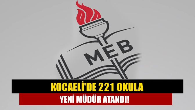 Kocaelide 221 okula yeni müdür atandı!