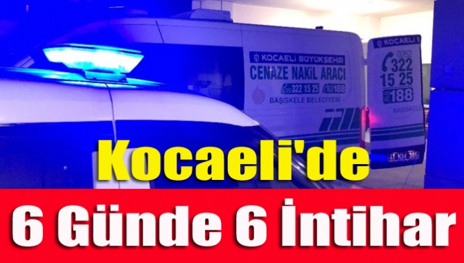 Kocaeli'de 6 Günde 6 İntihar