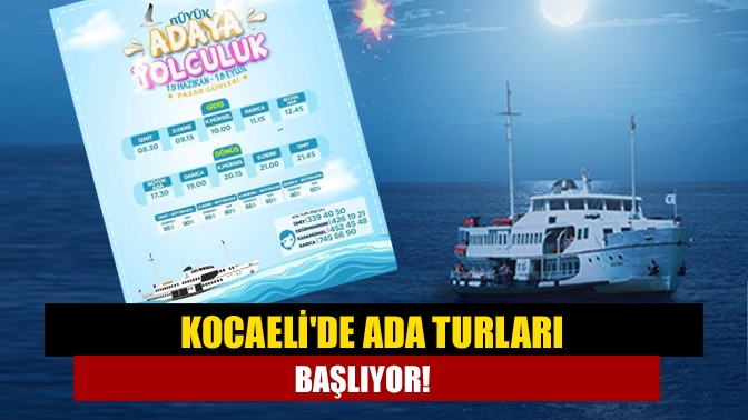 Kocaelide Ada Turları başlıyor!