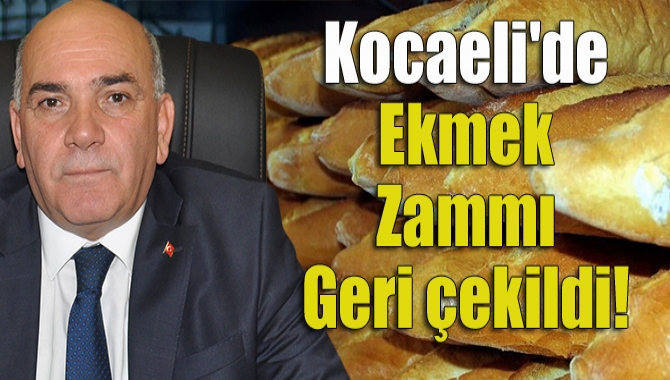 Kocaeli'de ekmek zammı geri çekildi!