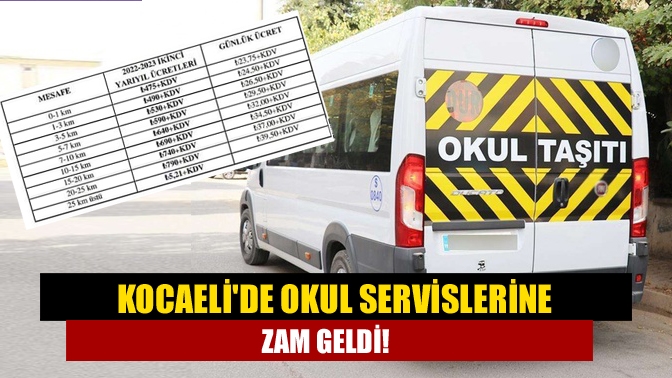 Kocaelide okul servislerine zam geldi!