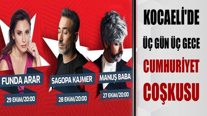Kocaelide üç gün üç gece Cumhuriyet coşkusu