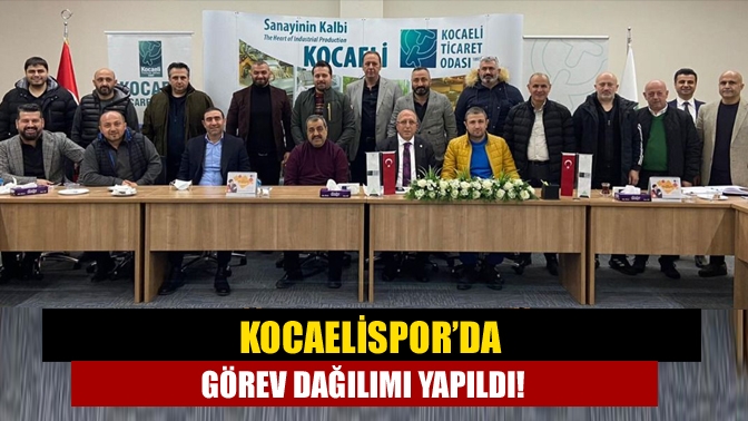 Kocaelispor’da görev dağılımı yapıldı!