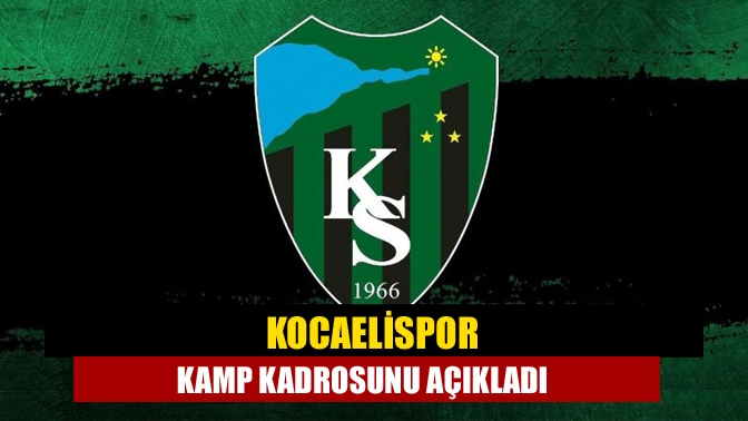 Kocaelispor kamp kadrosunu açıkladı