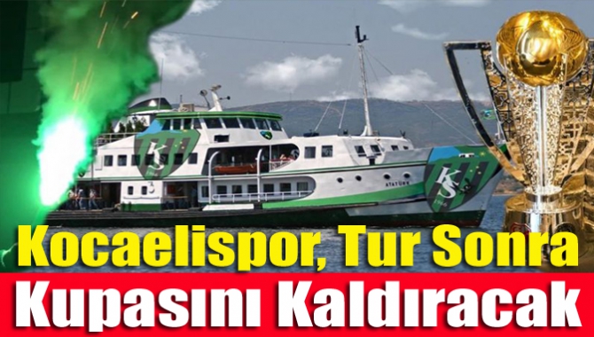 Kocaelispor, tur sonra kupasını kaldıracak