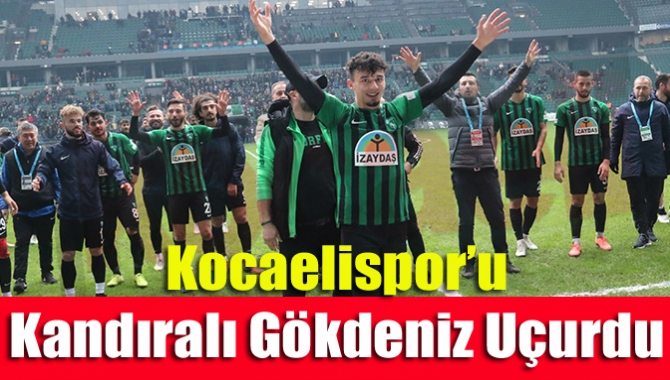 Kocaelispor’u Kandıralı Gökdeniz uçurdu