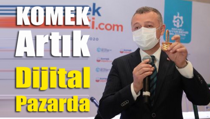 KOMEK artık dijital pazarda