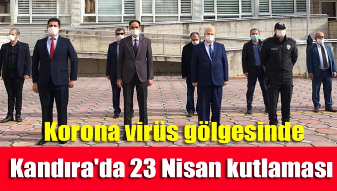 Korona virüs gölgesinde Kandıra'da 23 Nisan kutlaması