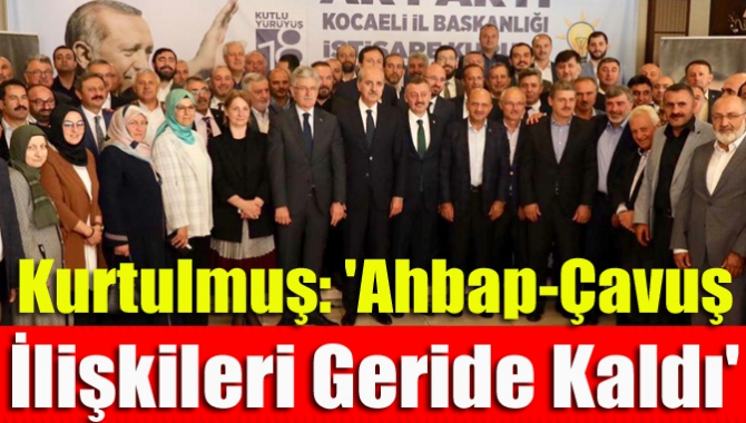 Kurtulmuş: 'Ahbap-Çavuş İlişkileri Geride Kaldı'