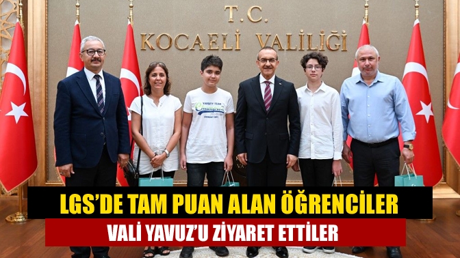 LGS’de tam puan alan öğrenciler Vali Yavuz’u ziyaret ettiler