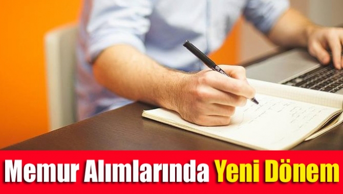 Memur alımlarında yeni dönem