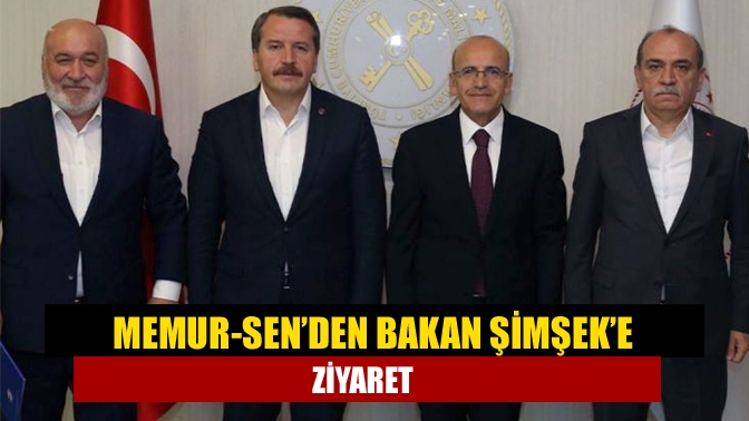 Memur-Sen’den Bakan Şimşek’e ziyaret