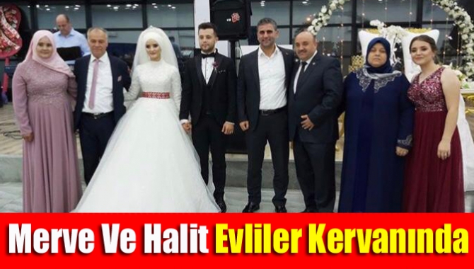 Merve ve Halit evliler kervanında