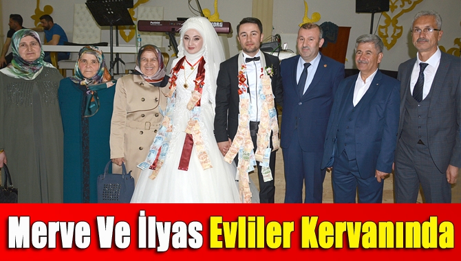 Merve ve İlyas evliler kervanında