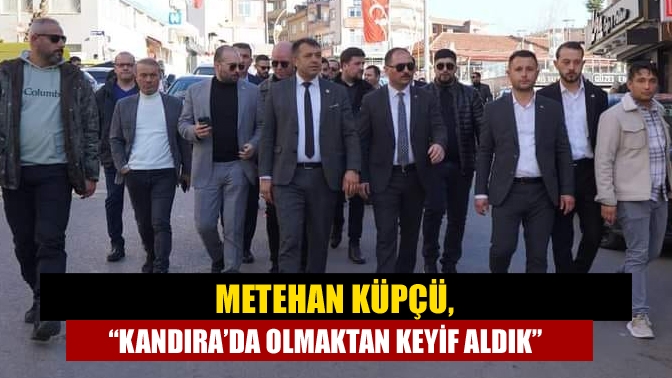 Metehan Küpçü, “Kandıra’da olmaktan keyif aldık”