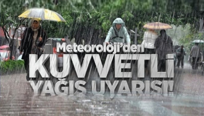 Meteoroloji'den Kuvvetli Yağış Uyarısı