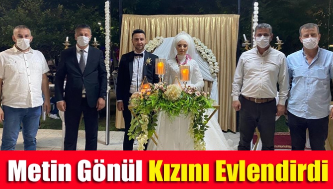 Metin Gönül kızını evlendirdi