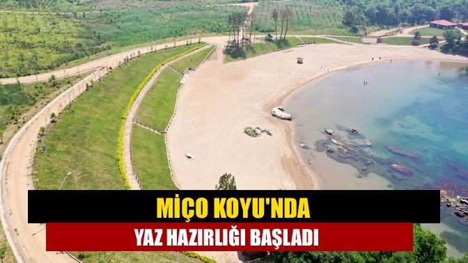 Miço Koyunda yaz hazırlığı başladı