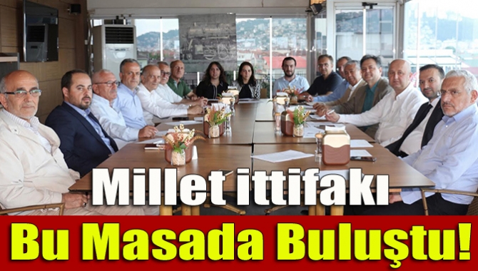 Millet ittifakı bu masada buluştu!