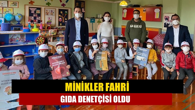 Minikler fahri gıda denetçisi oldu