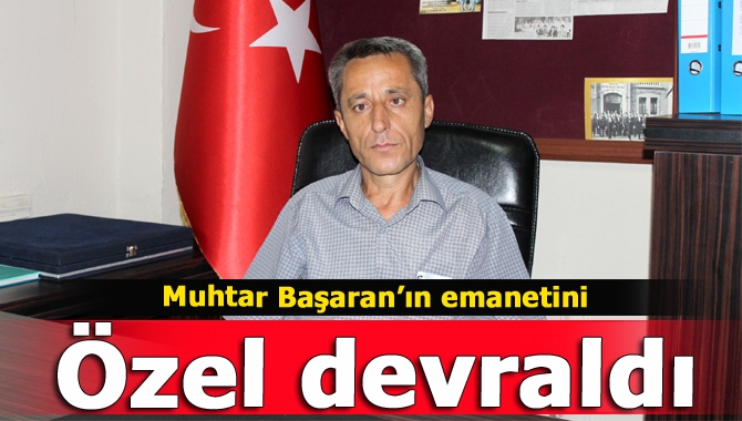 Muhtar Başaran’ın emanetini Özel devraldı