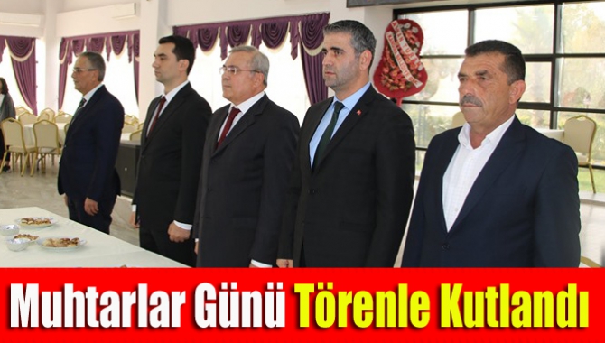 Muhtarlar Günü törenle kutlandı