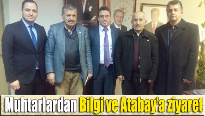 Muhtarlardan Bilgi ve Atabay’a ziyaret