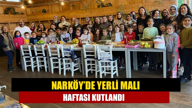 Narköy’de Yerli Malı Haftası kutlandı