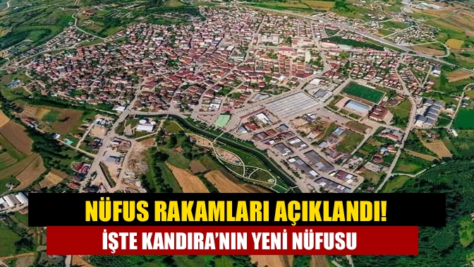 Nüfus rakamları açıklandı! İşte Kandıra’nın yeni nüfusu