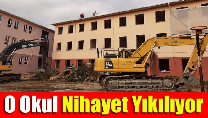 O okul nihayet yıkılıyor