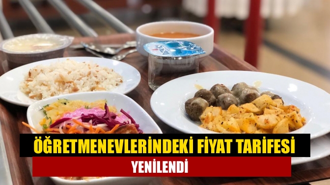 Öğretmenevlerindeki fiyat tarifesi yenilendi