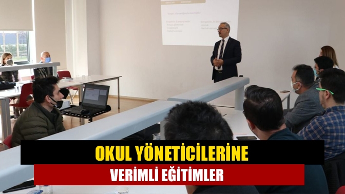 Okul yöneticilerine verimli eğitimler