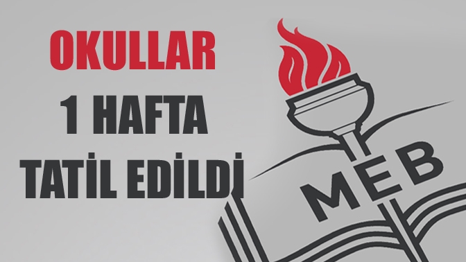 Okullar 1 hafta tatil edildi