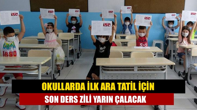 Okullarda ilk ara tatil için son ders zili yarın çalacak