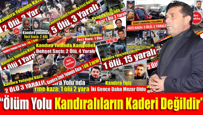 “Ölüm yolu Kandıralıların kaderi değildir”