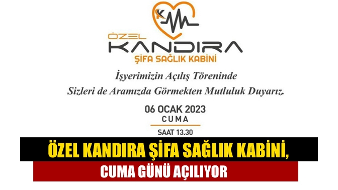 Özel Kandıra Şifa Sağlık Kabini, Cuma günü açılıyor