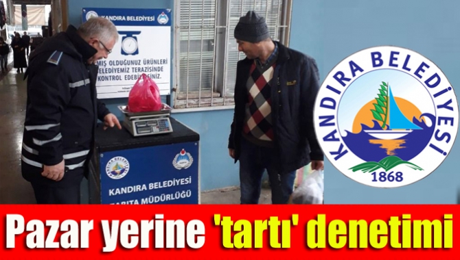 Pazar yerine 'tartı' denetimi