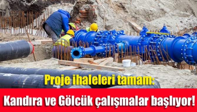 Proje ihaleleri tamam: Kandıra ve Gölcük çalışmalar başlıyor!