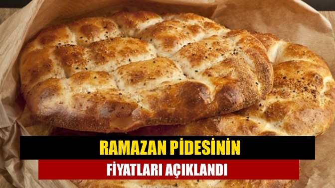 Ramazan pidesinin fiyatları açıklandı