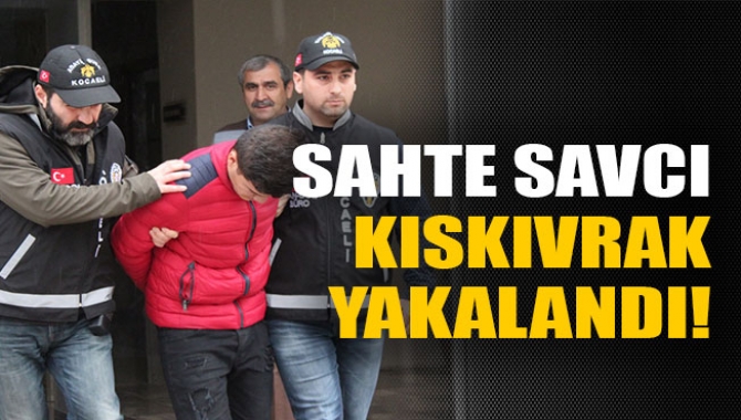 Sahte savcı kıskıvrak yakalandı!