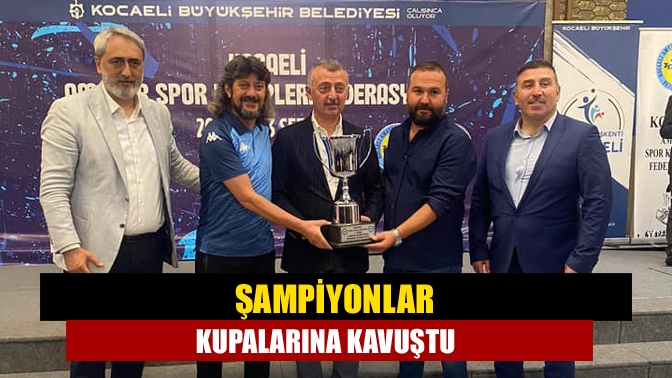 Şampiyonlar kupalarına kavuştu