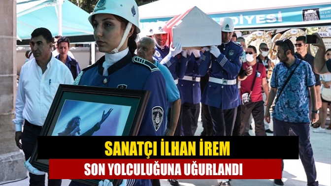 Sanatçı İlhan İrem son yolculuğuna uğurlandı