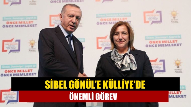 Sibel Gönül’e Külliye’de önemli görev