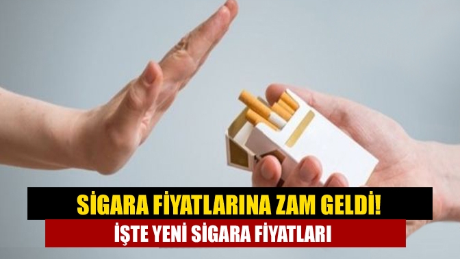 Sigara fiyatlarÄ±na zam geldi! Ä°ÅŸte yeni sigara fiyatlarÄ±